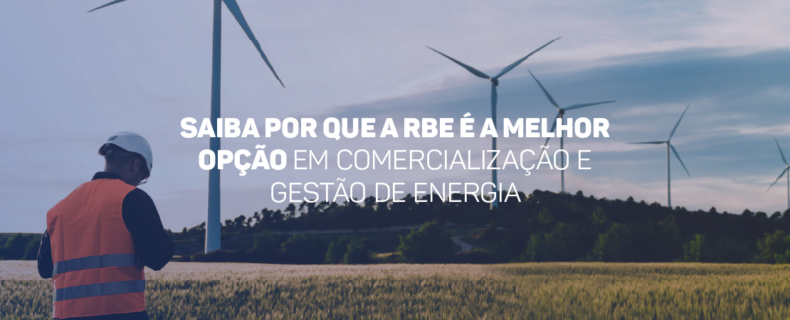 Comercialização e gestão de energia podem ser feitas a partir de fontes renováveis.