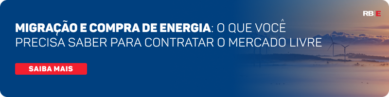 Migração e compra de energia. Tudo 
o que você precisa saber para contratar o mercado livre de energia.